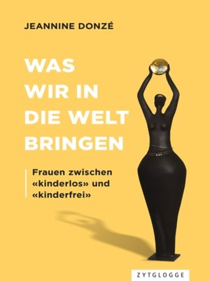 cover image of Was wir in die Welt bringen